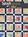 Splash of Color: A Rainbow of Brilliant Black-and-white Quilts by Jackie Kunkel