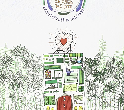 Architecture in Helsinki - In Case We Die (Parts 1-4) Lyrics - Zortam Music