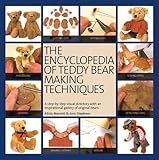 Image de The Encyclopedia of Teddy Bear Making Techniques: A Step-by-Step Visual Directory with an Inspirational Gallery of Original Bears