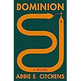 Dominion: A Novel