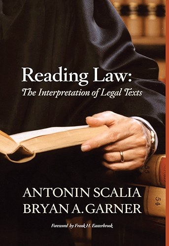 Download Scalia and Garner's Reading Law: The Interpretation of Legal Texts (English Edition) PDF