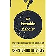 The Portable Atheist: Essential Readings for the Nonbeliever