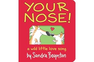 Your Nose!: A Wild Little Love Song
