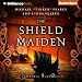 The Shield-Maiden: The Foreworld Saga: A Foreworld SideQuest by Michael Tinker Pearce, Linda Pearce