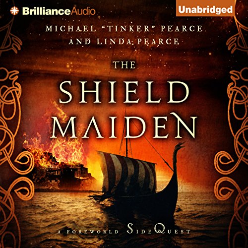 The Shield-Maiden: The Foreworld Saga: A Foreworld SideQuest by Michael Tinker Pearce