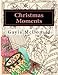 Christmas Moments: Bring Color to Your Christmas (Adult Coloring Books) (Volume 1) by Mrs Gayla McDonald