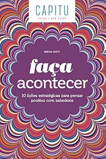 Livro Faça acontecer: 10 lições estratégicas para pensar positivo com sabedoria