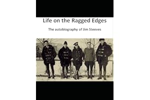 Life on the Ragged Edges: The Autobiography of James Steeves