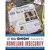 Homeland Insecurity: The Onion Complete News Archives, Volume 17 (Onion Series)