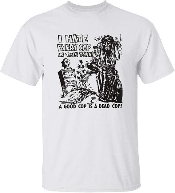 i hate every cop in this town t shirt