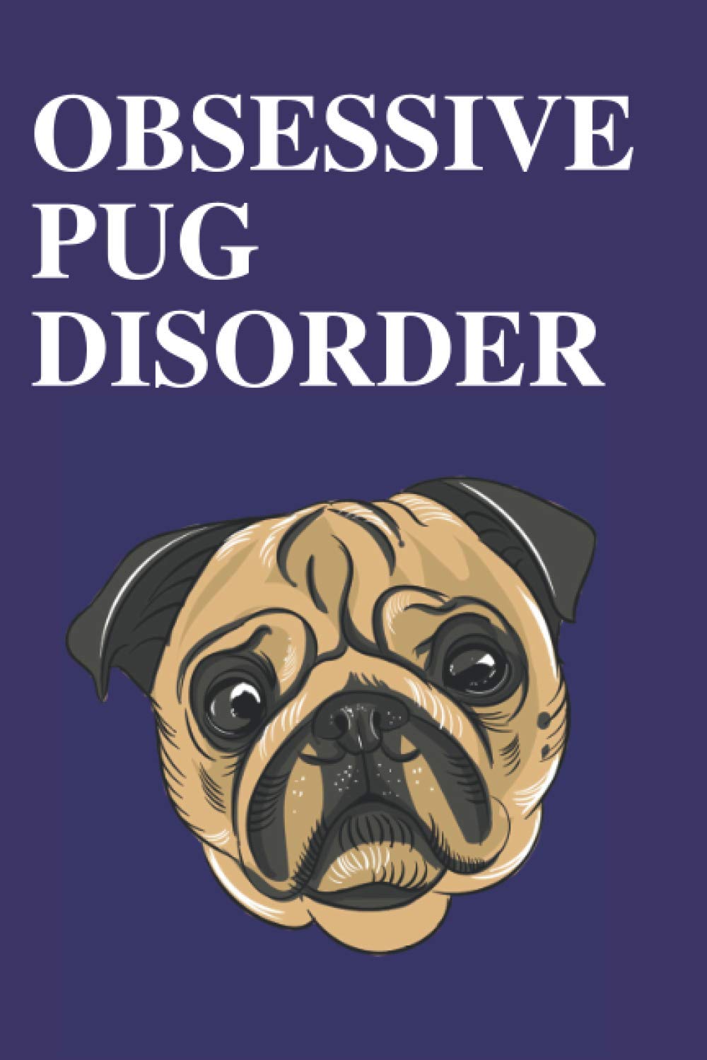 Pug Notebook: Pug Journal Wide Ruled Lined Notebook for Students and Adults
