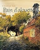 Pain d'alouette (Deuxième époque) (French Edition) by