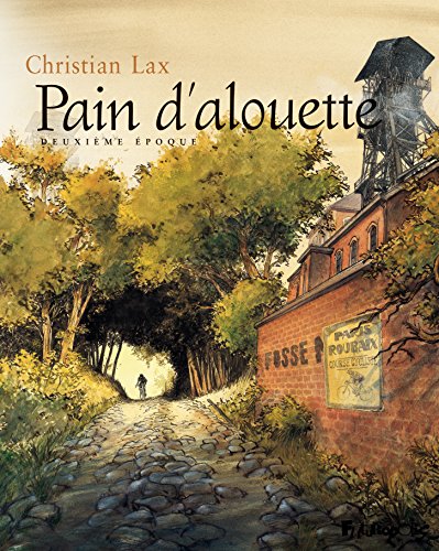 Pain d'alouette (Deuxième époque) (French Edition) by Christian Lax