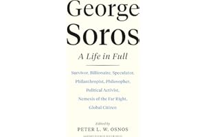 George Soros: A Life In Full