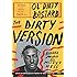 The Dirty Version: On Stage, in the Studio, and in the Streets with Ol' Dirty Bastard