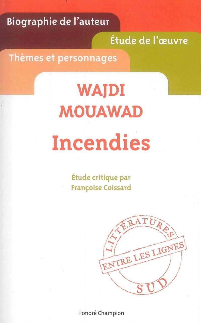 Wajdi Mouawad Incendies Coissard Francoise 9782745327352 Amazon Com Books