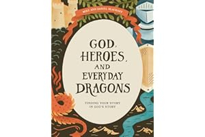 God, Heroes, and Everyday Dragons - Teen Bible Study Book with Video Access: Finding Your Story in God's Story (Lifeway Students Devotions)