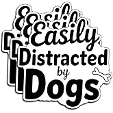(3Pcs) Easily Distracted by Dogs Stickers Funny Sarcastic Dog Moms Humor Motivational Inspirational Gifts Waterproof Vinyl Decals for Kindle Water Bottle Bumper Car Hard Hat Phone Laptop 3x2.8