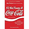 For God, Country, and Coca-Cola: The Definitive History of the Great American Soft Drink and the Company That Makes It