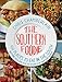 The Southern Foodie: 100 Places to Eat in the South Before You Die (and the Recipes That Made Them Famous) by Chris Chamberlain