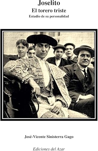 Download JOSELITO, EL TORERO TRISTE: Un estudio de su personalidad PDF