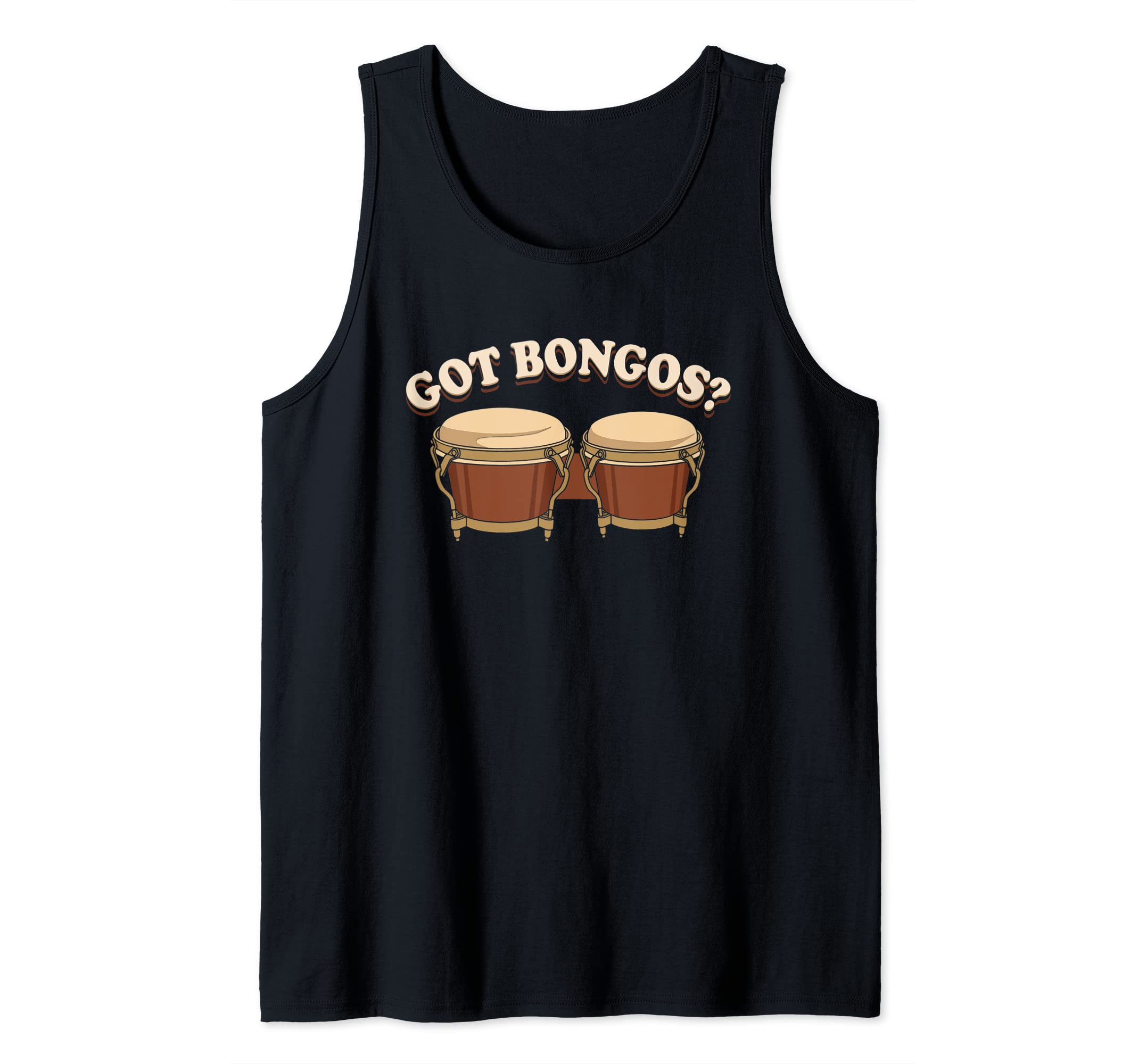 Got Bongos ? / Afro-Cuban Percussion, bongo drum gifts Tank Top