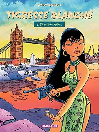 Tigresse Blanche Tome 5 L Annee Du Phoenix French Edition Kindle Edition By Didier Conrad Wilbur Didier Conrad Humor Entertainment Kindle Ebooks Amazon Com Tigresse Blanche Tome 5 L Annee Du Phoenix French Edition Kindle Edition By Didier Conrad Wilbur Didier Conrad Humor Entertainment Kindle Ebooks Amazon Com