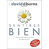 Sentirse bien: Una nueva terapia contra las depresiones (Biblioteca David D. Burns) (Spanish Edition)
