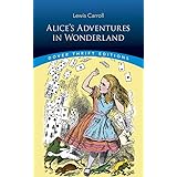 Alice's Adventures in Wonderland (Dover Thrift Editions: Classic Novels)