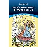 Alice's Adventures in Wonderland (Dover Thrift Editions: Classic Novels)
