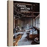 Country and Cozy: Countryside homes and rural retreats