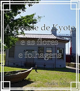 Livro A cidade de Kyoto e as flores e folhagens