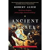 Ancient Israel: The Former Prophets: Joshua, Judges, Samuel, and Kings: A Translation with Commentary