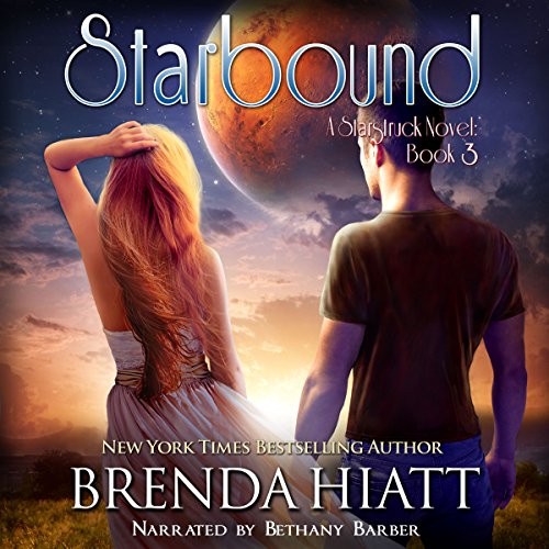 Starbound: A Starstruck Novel, Book 3 Starbound: A Starstruck Novel, Book 3