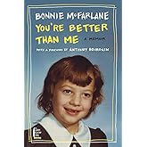 You're Better Than Me: A Memoir – An Outrageous Memoir of a Tomboy Finding Her Voice and Her People Through Comedy