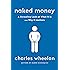 Naked Money: A Revealing Look at Our Financial System