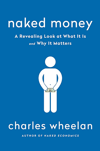 Download Naked Money: A Revealing Look at Our Financial System (English Edition) PDF