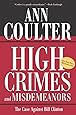 High Crimes and Misdemeanors: The Case Against Bill Clinton