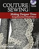 Couture Sewing: Making Designer Trims by Claire B. Shaeffer