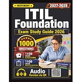 Independent ITIL Foundation Exam Study Guide 2027-2028: 1000 Practice Questions with Explanations, For Certification Prep