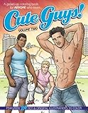 Cute Guys! Coloring Book-Volume Two: A grown-up coloring book for ANYONE who loves cute guys! (Cute Guys! Coloring Books) (Volume 2) by Chayne Avery