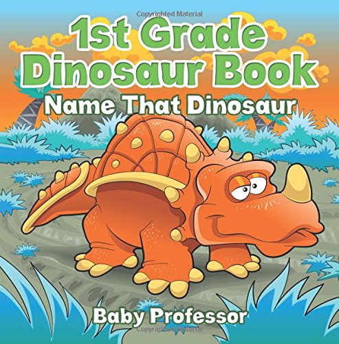 1st Grade Dinosaur Book: Name That Dinosaur