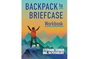 Backpack to Briefcase, A Student's Guide to a Meaningful Career Journey Workbook