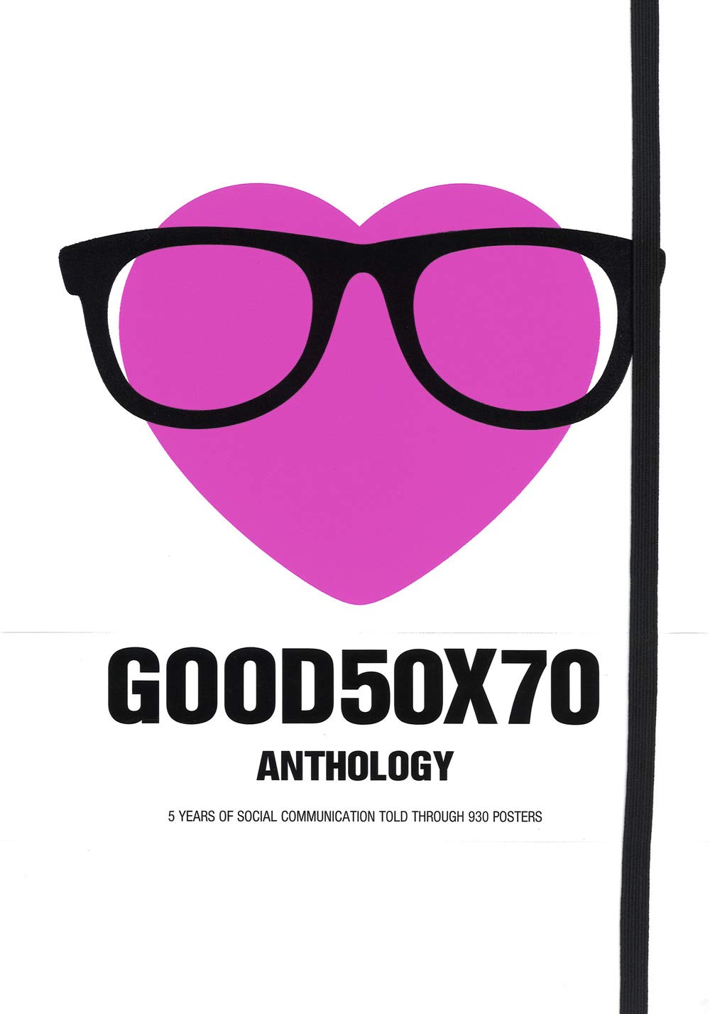 GOOD50X70 Anthology: The Social Communication Project (Art, Illustration, Design)