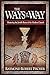 The Ways Of The Way: Restoring the Jewish Roots of the Modern Church by Raymond Robert Fischer