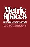 Metric Spaces: Iteration and Application