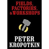 Fields, Factories, and Workshops