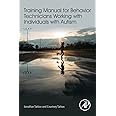 Training Manual for Behavior Technicians Working with Individuals with Autism