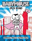 Babymouse #2: Our Hero