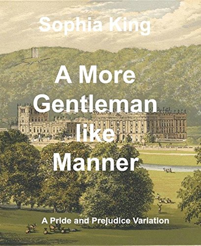 A More Gentlemanlike Manner: A Pride and Prejudice Variation